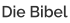 Die Bibel