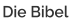 Die Bibel