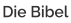 Die Bibel