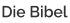 Die Bibel