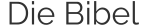 Die Bibel