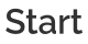 Start