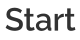 Start