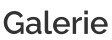 Galerie