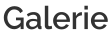 Galerie